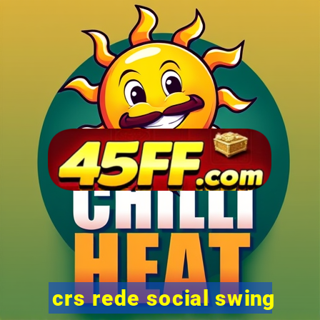 crs rede social swing